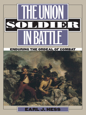 cover image of The Union Soldier in Battle
